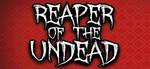 REAPER OF THE UNDEAD